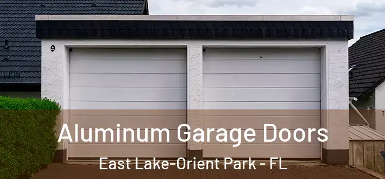  Aluminum Garage Doors East Lake-Orient Park - FL