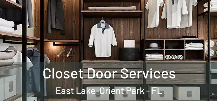  Closet Door Services East Lake-Orient Park - FL
