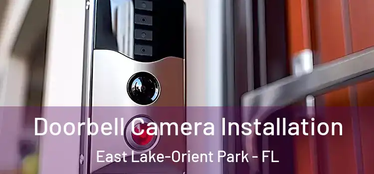  Doorbell Camera Installation East Lake-Orient Park - FL